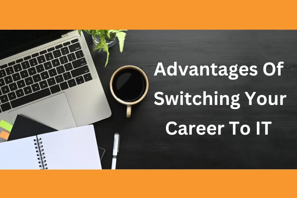 advantages-of-switching-career-to-it